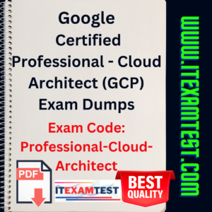 Google Certified Professional - Cloud Architect (GCP) Exam