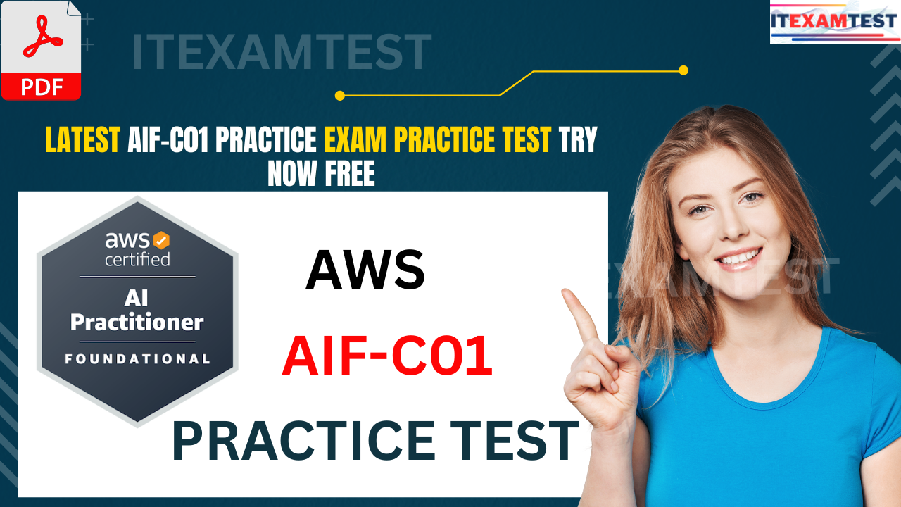 Latest AIF-C01 Practice Exam