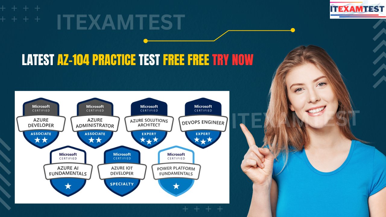 Latest AZ-104 Practice Test