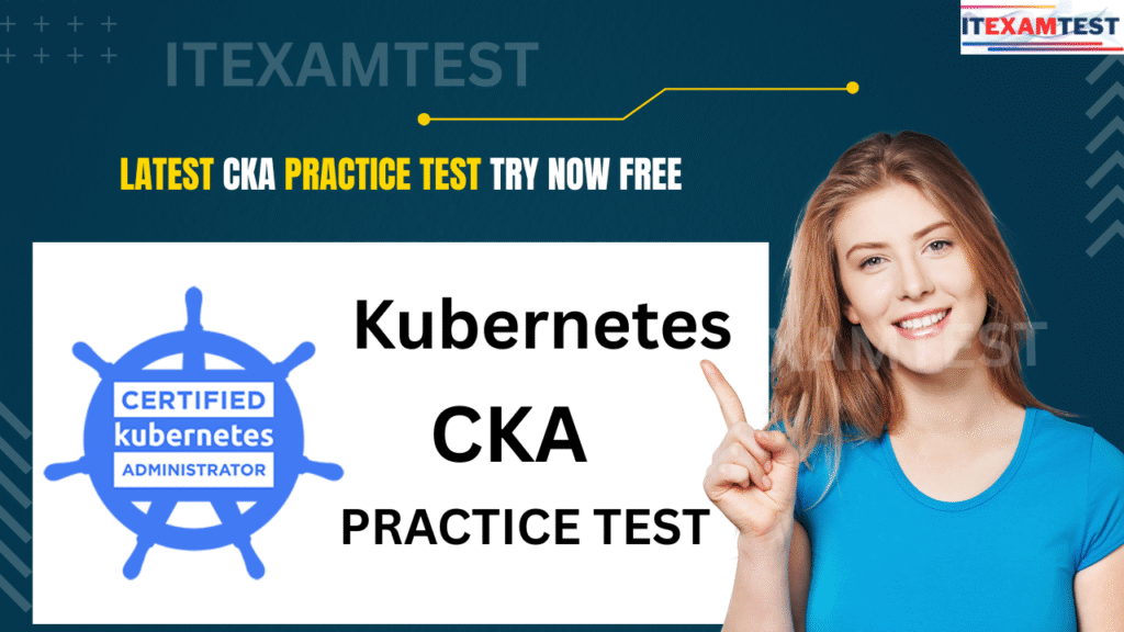 Latest CKA Practice Test
